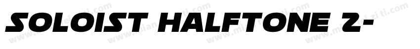 Soloist Halftone 2字体转换